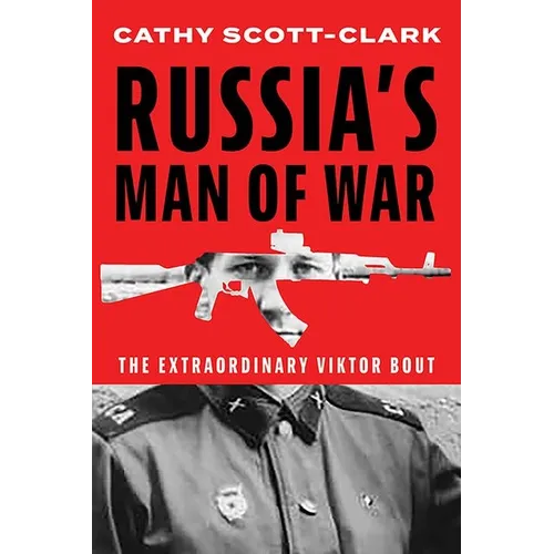 Russia's Man of War: The Extraordinary Viktor Bout - Hardcover