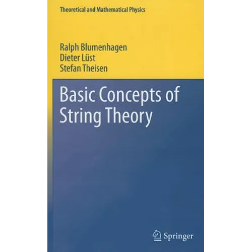 Basic Concepts of String Theory - Hardcover