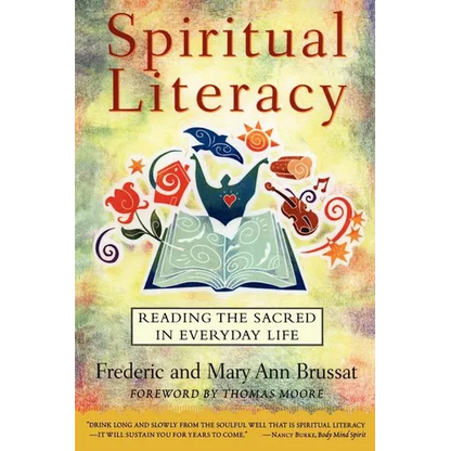 Spiritual Literacy: Reading the Sacred in Everyday Life - Paperback