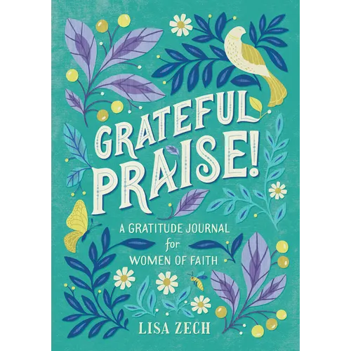 Grateful Praise!: A Gratitude Journal for Women of Faith - Paperback