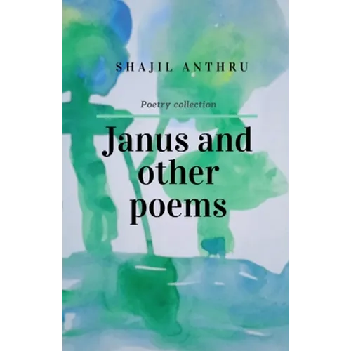 Janus and Other Poems: I saw you in my dreams yester night - Paperback