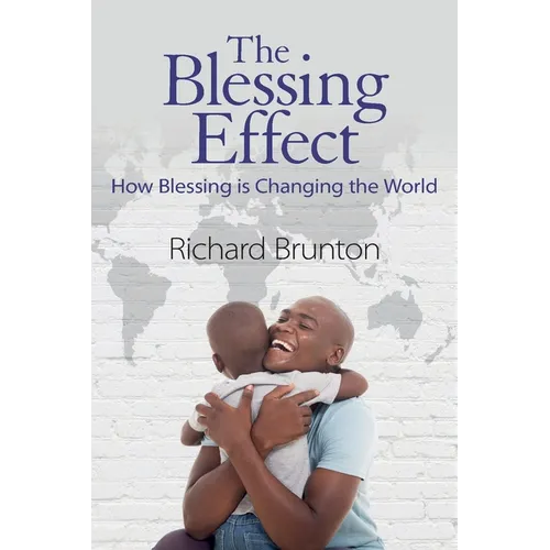 The Blessing Effect: How Blessing is Changing the World - Paperback
