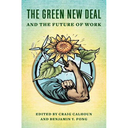 The Green New Deal and the Future of Work - Paperback