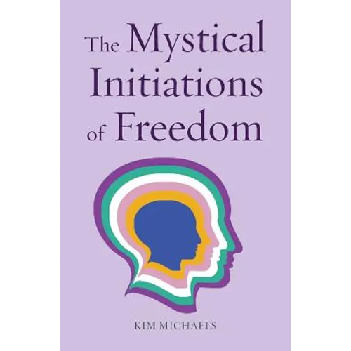 The Mystical Initiations of Freedom - Paperback
