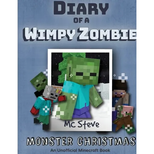 Diary of a Minecraft Wimpy Zombie Book 3: Monster Christmas (Unofficial Minecraft Series) - Paperback