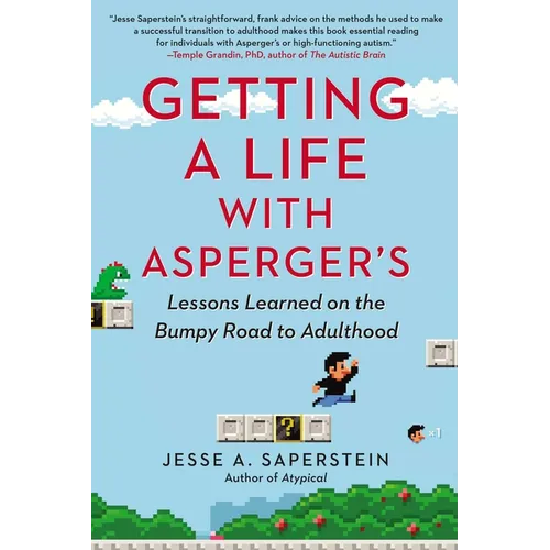 Getting a Life with Asperger's: Lessons Learned on the Bumpy Road to Adulthood - Paperback