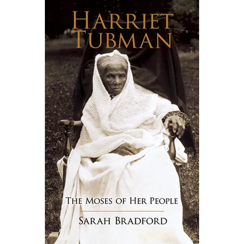 Harriet Tubman: The Moses of Her People - Paperback