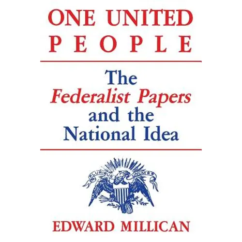 One United People: The Federalist Papers and the National Idea - Paperback