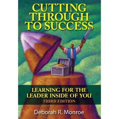 Cutting Through To Success: Learning For The Leader Inside Of You! - Paperback