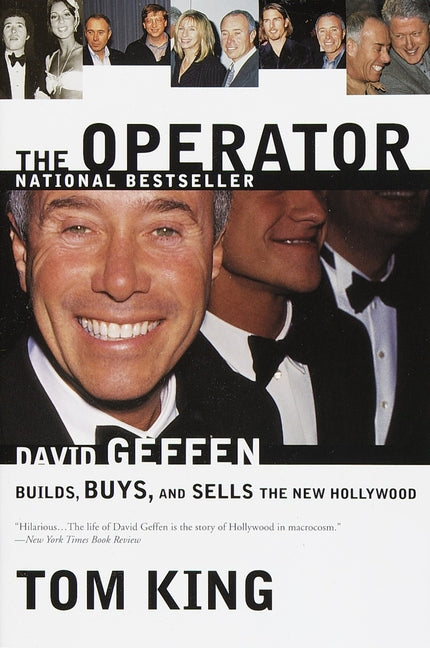 The Operator: David Geffen Builds, Buys, and Sells the New Hollywood - Paperback
