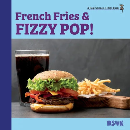French Fries and Fizzy Pop! - Paperback