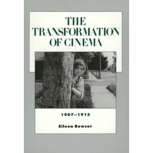 The Transformation of Cinema, 1907-1915: Volume 2 - Paperback