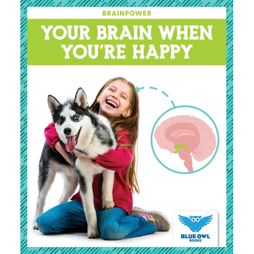 Your Brain When You're Happy - Library Binding