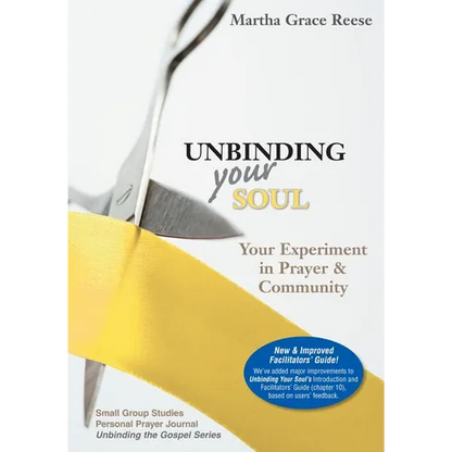 Unbinding Your Soul: Your Experiment in Prayer & Community - Paperback