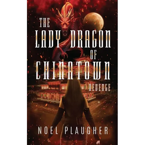 The Lady Dragon of Chinatown: Revenge - Paperback