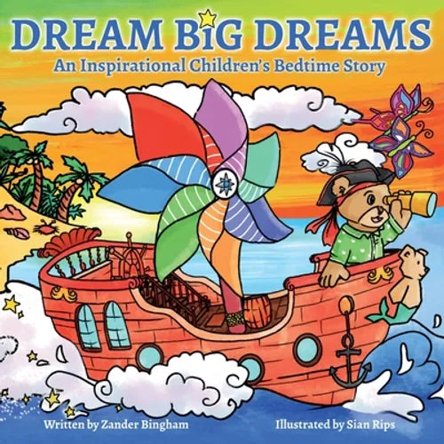 Dream Big Dreams: An inspirational children's bedtime story - Paperback