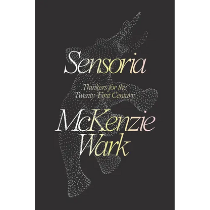 Sensoria: Thinkers for the Twentieth-First Century - Paperback