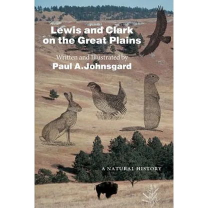 Lewis and Clark on the Great Plains: A Natural History - Paperback