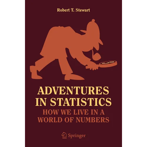 Adventures in Statistics: How We Live in a World of Numbers - Paperback