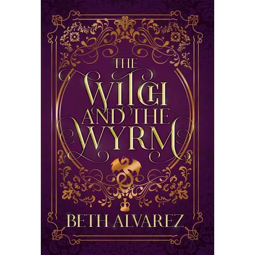 The Witch and the Wyrm - Hardcover
