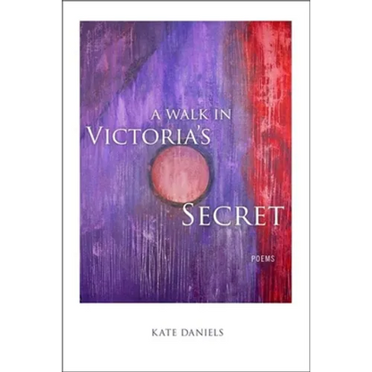 A Walk in Victoria's Secret: Poems - Paperback