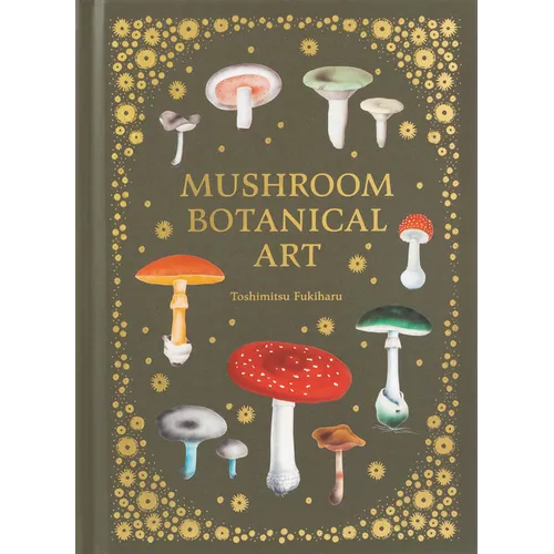 Mushroom Botanical Art - Hardcover