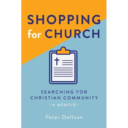 Shopping for Church: Searching for Christian Community, a Memoir - Paperback