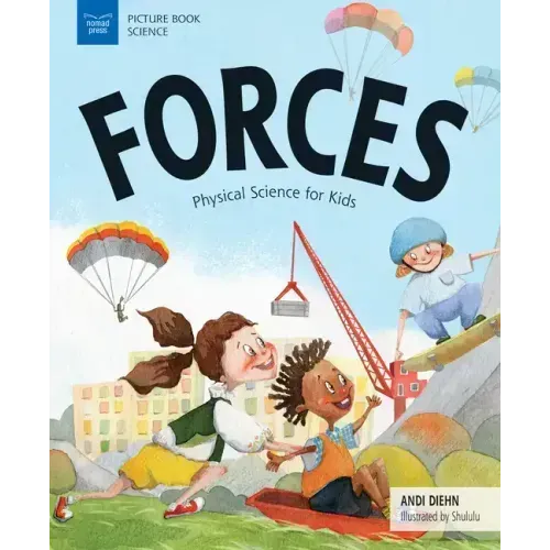 Forces: Physical Science for Kids