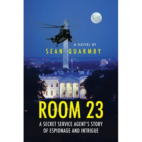 Room 23: A Secret Service Agent's Story of Espionage and Intrigue - Paperback