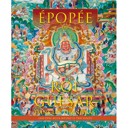 Épopée Du Roi Guésar Dans Les Thangkas - Hardcover