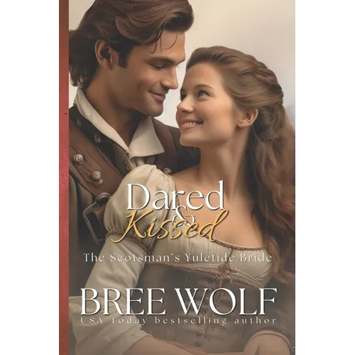 Dared & Kissed: The Scotsman's Yuletide Bride - Paperback