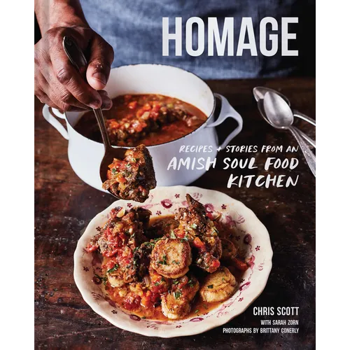 Homage: Recipes and Stories from an Amish Soul Food Kitchen - Hardcover