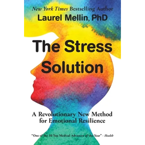 The Stress Solution: A Revolutionary New Method for Emotional Resilience - Paperback