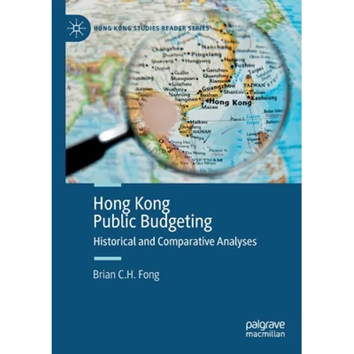Hong Kong Public Budgeting: Historical and Comparative Analyses - Paperback
