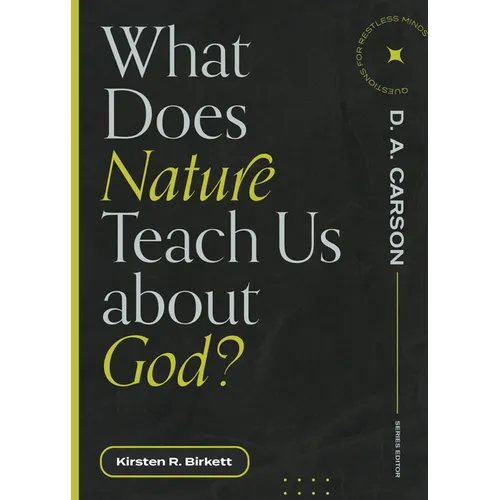 What Does Nature Teach Us about God? - Paperback
