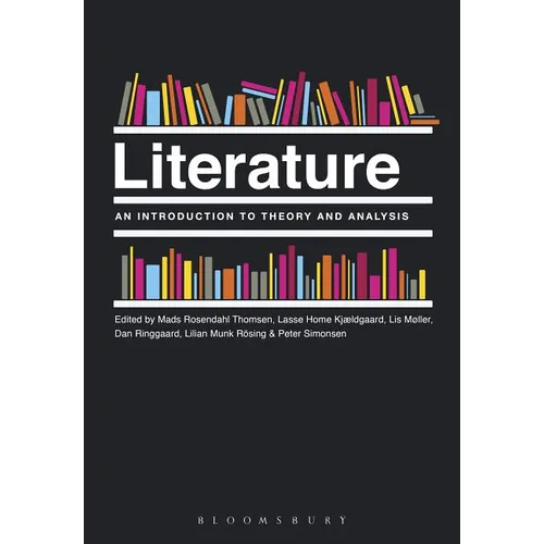 Literature: An Introduction to Theory and Analysis - Paperback