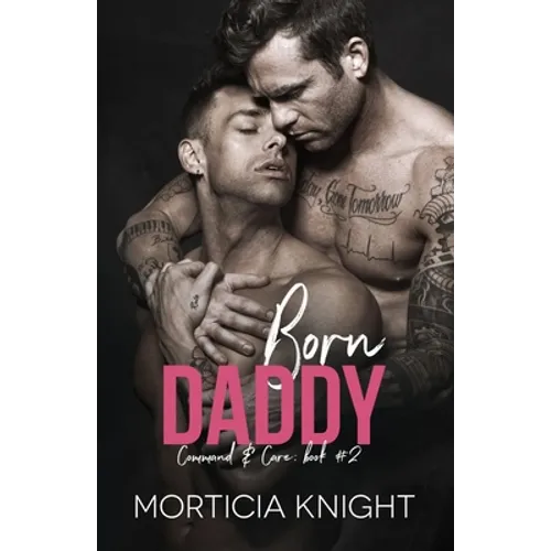 Born Daddy: An M/M Daddy Romance - Paperback