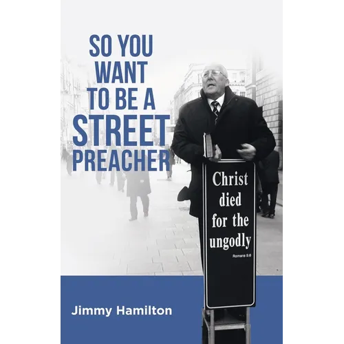 So You Want to Be a Street Preacher - Paperback
