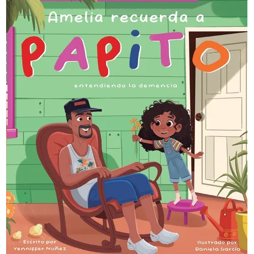 Amelia Recuerda a Papito: entendiendo la demencia - Hardcover