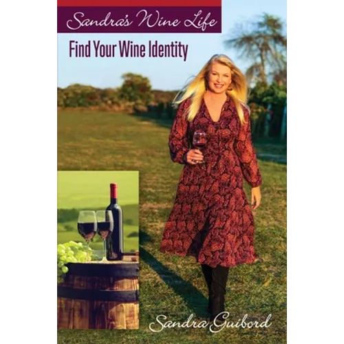 Sandra's Wine Life: Find Your Wine Identity - Paperback