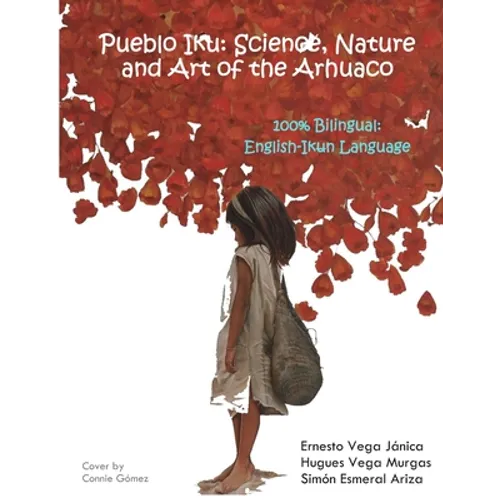 Pueblo Iku: Science, Nature and Art of the Arhuaco - Paperback