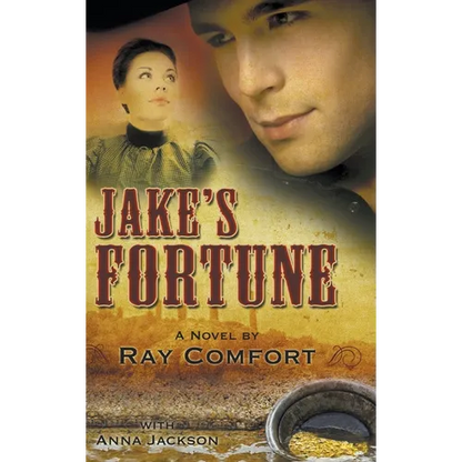 Jake's Fortune: A Novel by Ray Comfort - Hardcover