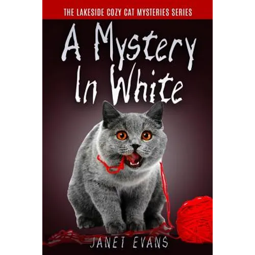 A Mystery In White: ( The Lakeside Cozy Cat Mystery Series - Book 2 ) - Paperback