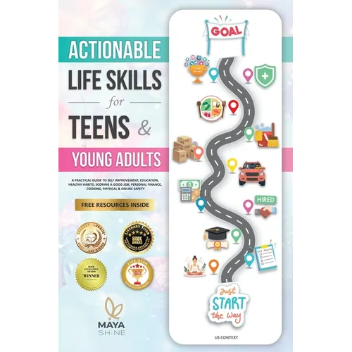 Actionable Life Skills for Young Adults: 11 Powerful Steps to Achieve Financial Independence and Kick-start Your Road to Successful Adulthood - Paperback