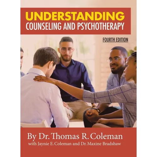 Understanding Counseling and Psychotherapy Fourth Edition - Hardcover