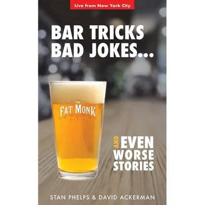 Bar Tricks, Bad Jokes And Even Worse Stories: 101 Bar Tricks, Riddles, Jokes and Stories - Paperback