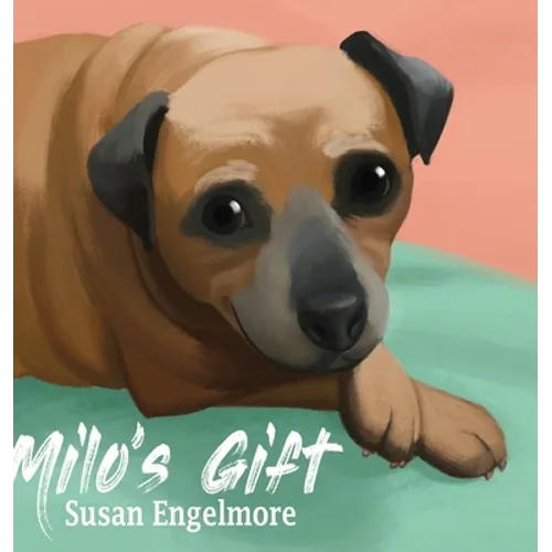 Milo's Gift: A True Story - Hardcover