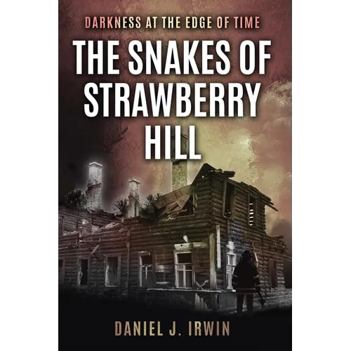 Darkness at the Edge of Time: The Snakes of Strawberry Hill - Paperback