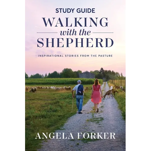 Walking with the Shepherd Study Guide: Inspirational stories from the pasture - Paperback