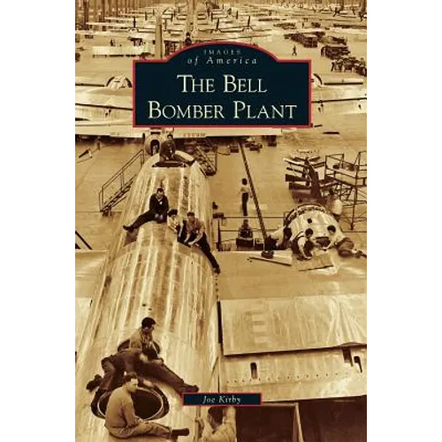 Bell Bomber Plant - Hardcover